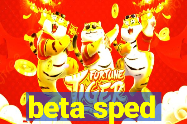 beta sped