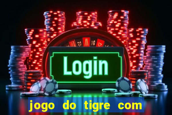 jogo do tigre com 1 real