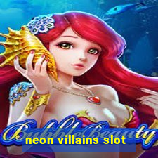 neon villains slot