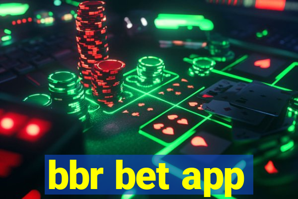 bbr bet app