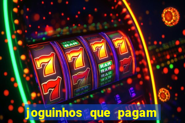 joguinhos que pagam para jogar