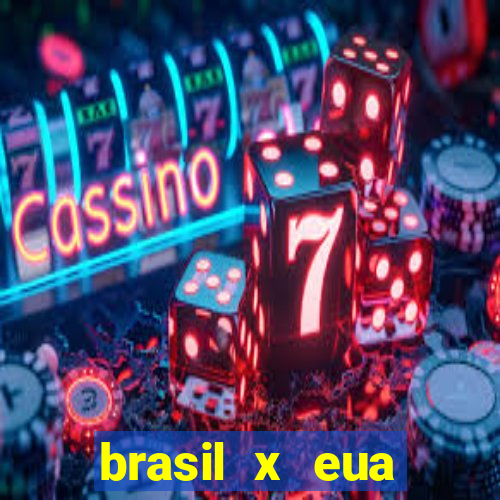 brasil x eua basquete hoje