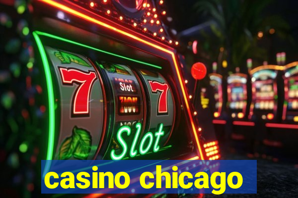 casino chicago