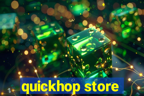 quickhop store