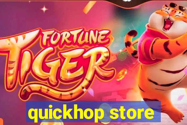 quickhop store