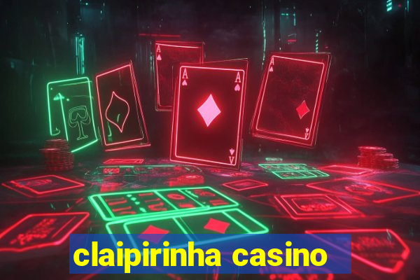 claipirinha casino