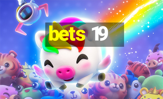 bets 19