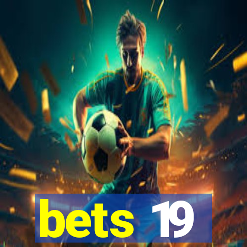 bets 19