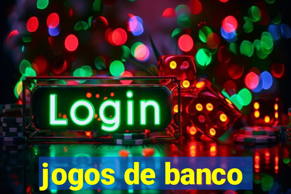 jogos de banco