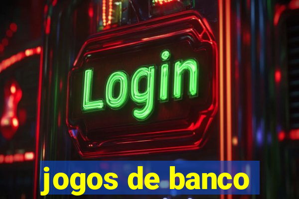 jogos de banco