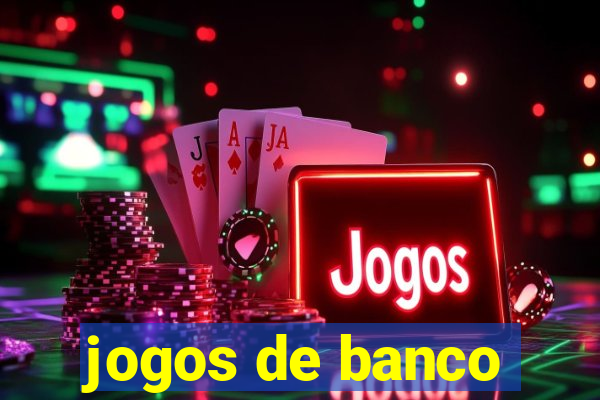 jogos de banco