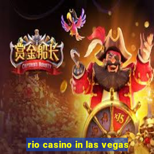 rio casino in las vegas