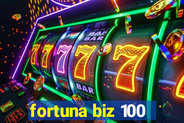 fortuna biz 100