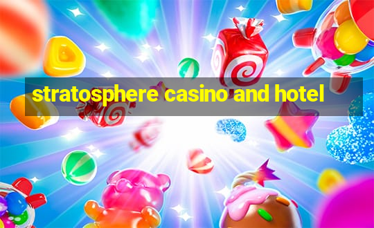 stratosphere casino and hotel