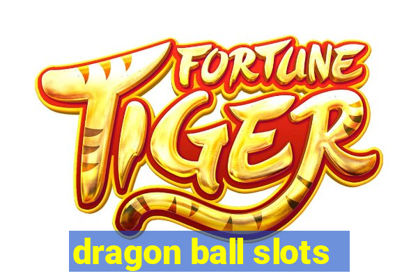 dragon ball slots