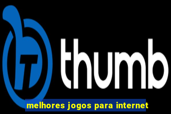 melhores jogos para internet