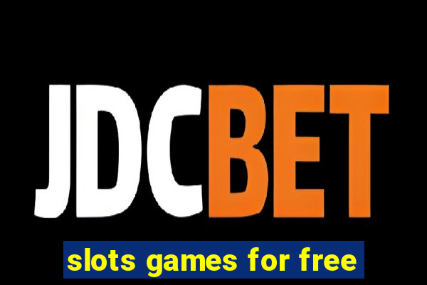 slots games for free