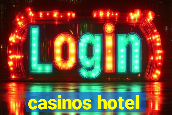 casinos hotel