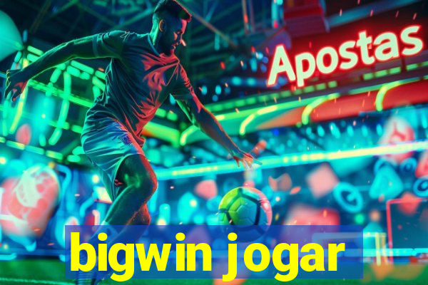 bigwin jogar