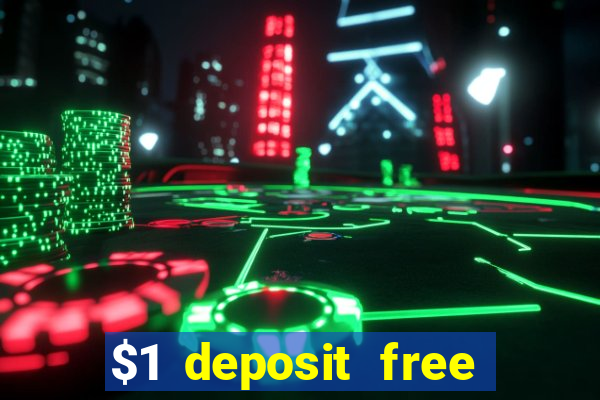 $1 deposit free spins casino