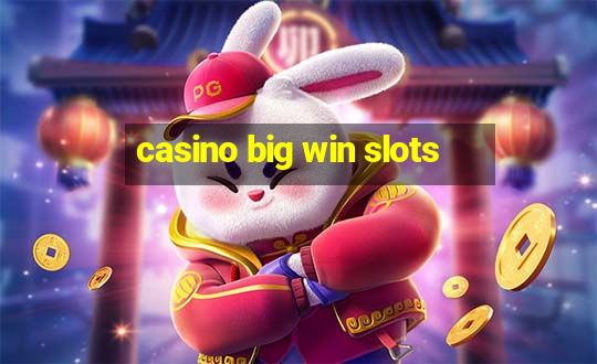 casino big win slots