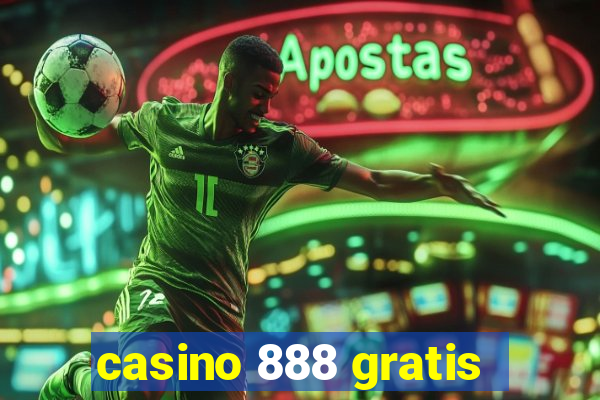 casino 888 gratis