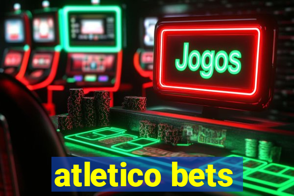 atletico bets