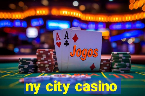 ny city casino