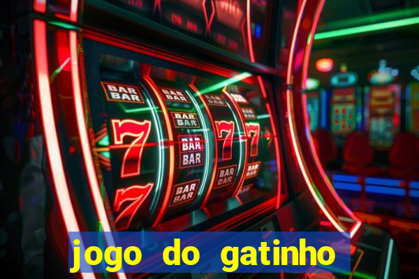 jogo do gatinho para ganhar dinheiro