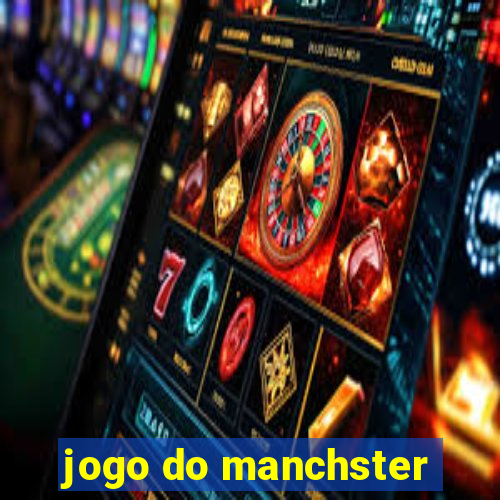 jogo do manchster