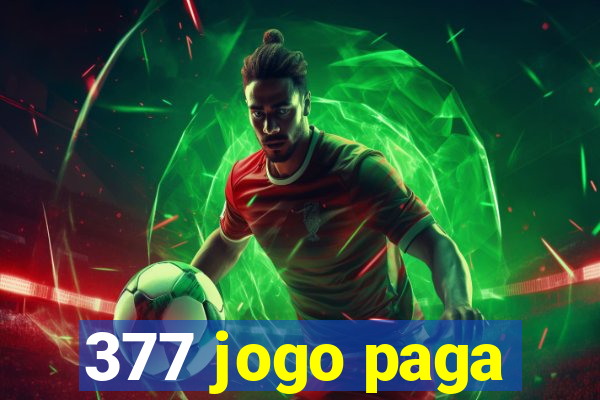 377 jogo paga