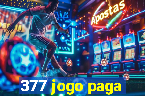 377 jogo paga