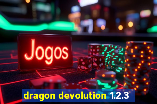 dragon devolution 1.2.3