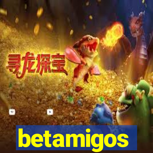 betamigos