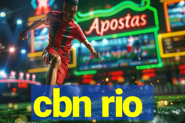 cbn rio