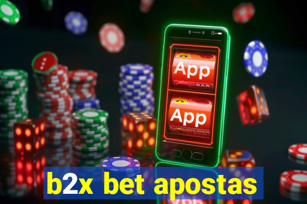 b2x bet apostas