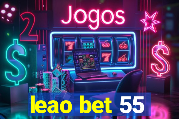 leao bet 55