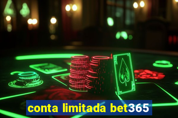 conta limitada bet365