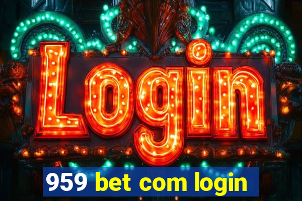 959 bet com login