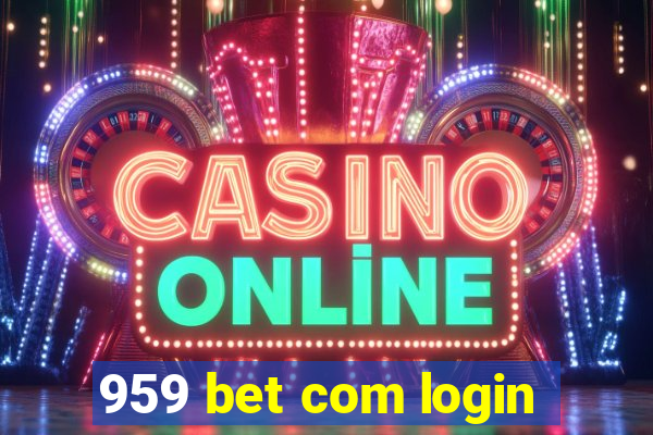 959 bet com login