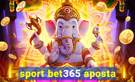 sport bet365 aposta