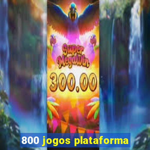 800 jogos plataforma