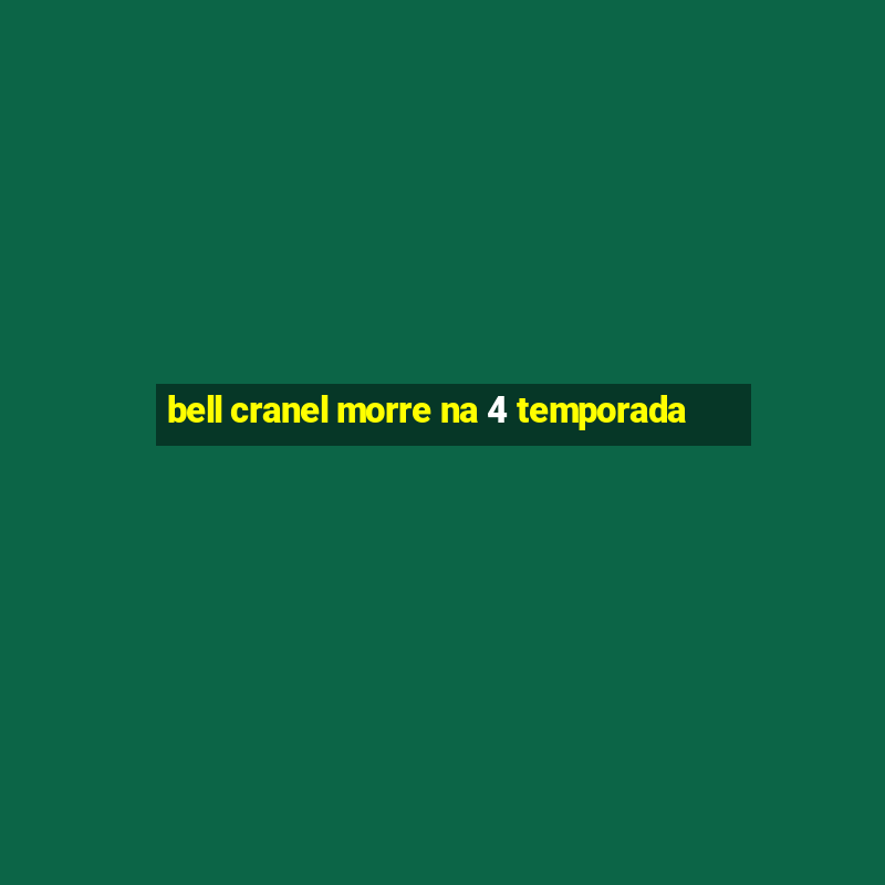 bell cranel morre na 4 temporada