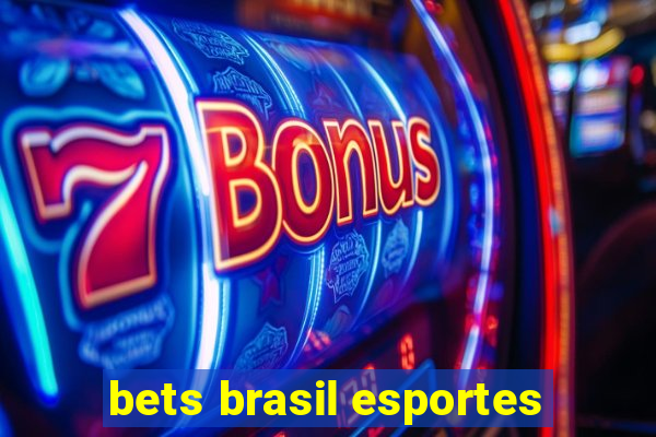 bets brasil esportes