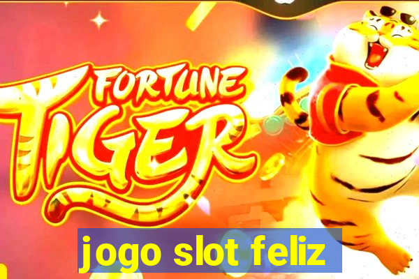 jogo slot feliz