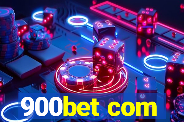 900bet com