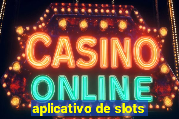 aplicativo de slots