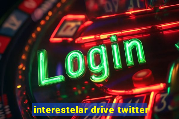 interestelar drive twitter