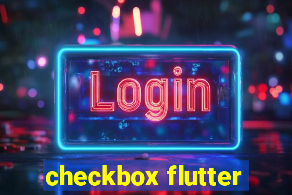 checkbox flutter