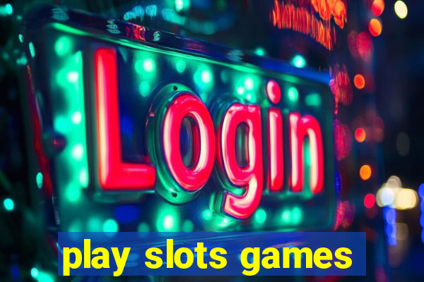 play slots games